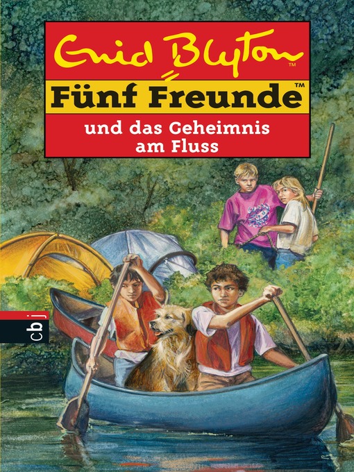 Title details for Fünf Freunde und das Geheimnis am Fluss by Enid Blyton - Available